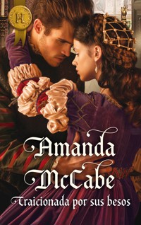 Traicionada por sus besos - Amanda McCabe - E-Book