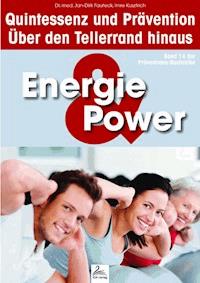 Energie & Power: Quintessenz und Prävention - Imre Kusztrich - E-Book