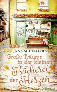 Große Träume in der kleinen Bücherei der Herzen - Jana Schikorra - E-Book