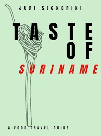 Taste of... Suriname - Juri Signorini - E-Book