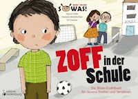 Zoff in der Schule - Das Bilder-Erzählbuch für cleveres Streiten und Versöhnen - Sigrun Eder - E-Book