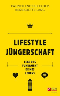 Lifestyle Jüngerschaft - Patrick Knittelfelder - E-Book