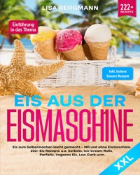 Eis aus der Eismaschine XXL - Lisa Bergmann - E-Book