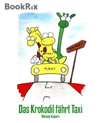 Das Krokodil fährt Taxi - Melanie Kuipers - E-Book