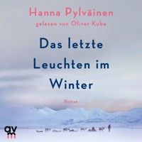 Das letzte Leuchten im Winter - Hanna Pylväinen - Hörbuch