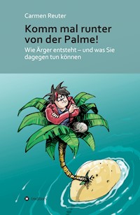 Komm mal runter von der Palme! - Carmen Reuter - E-Book