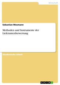 Methoden und Instrumente der Lieferantenbewertung - Sebastian Mosmann - E-Book