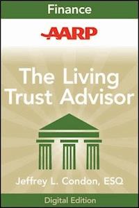 AARP The Living Trust Advisor - Jeffrey L. Condon - E-Book