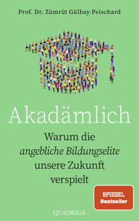 Akadämlich - Zümrüt Gülbay-Peischard - E-Book