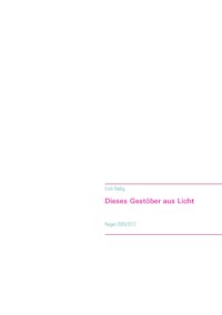 Dieses Gestöber aus Licht - Erich Reißig - E-Book