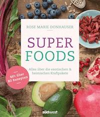 Superfoods - Rose Marie Green - E-Book