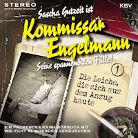 Die Leiche, die sich aus dem Anzug haute - Sascha Gutzeit - Hörbuch