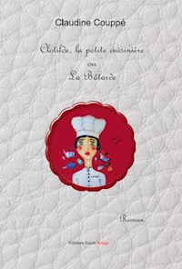 Clotilde la petite cuisinière ou la bâtarde - Claudine Couppé - E-Book