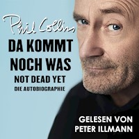 Da kommt noch was - Not dead yet - Phil Collins - Hörbuch