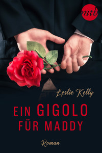 Ein Gigolo für Maddy - Leslie Kelly - E-Book