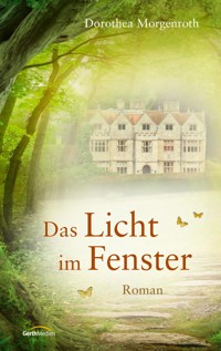 Das Licht im Fenster - Dorothea Morgenroth - E-Book