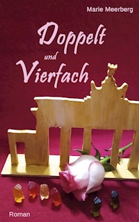 Doppelt und Vierfach - Marie Meerberg - E-Book