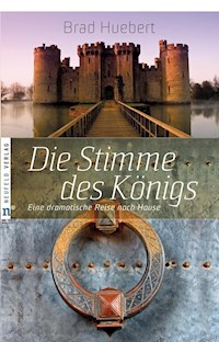 Die Stimme des Königs - Brad Huebert - E-Book