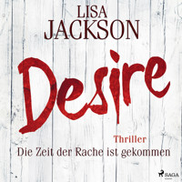 Desire – Die Zeit der Rache ist gekommen - Lisa Jackson - Hörbuch