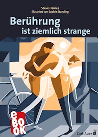 Berührung ist ziemlich strange - Steve Haines - E-Book