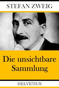 Die unsichtbare Sammlung - Zweig Stefan - E-Book