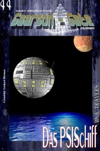 GAARSON-GATE 044: Das PSI-Schiff - W. A. Travers - E-Book