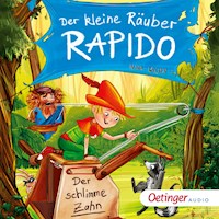 Der kleine Räuber Rapido 3. Der schlimme Zahn - Nina Weger - Hörbuch