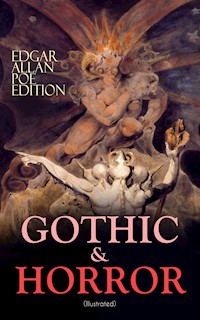 GOTHIC & HORROR - Edgar Allan Poe Edition (Illustrated) - Edgar Allan Poe - E-Book
