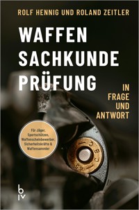 Waffen-Sachkunde-Prüfung - Rolf Hennig - E-Book