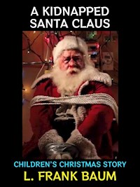 A Kidnapped Santa Claus - L. Frank Baum - E-Book