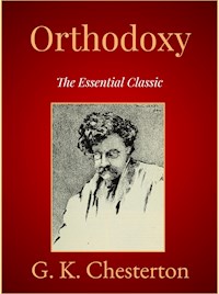 Orthodoxy - G.K. Chesterton - E-Book