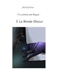 Le Monde obscur - Matilda Milliau - E-Book