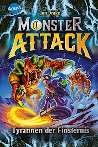 Monster Attack (4). Tyrannen der Finsternis - Jon Drake - E-Book