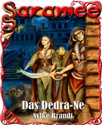Saramee 3: Das Dedra-Ne - Sylke Brandt - E-Book