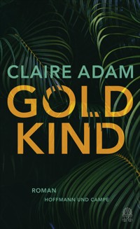 Goldkind - Claire Adam - E-Book + Hörbuch