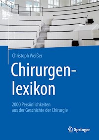 Chirurgenlexikon - Christoph Weißer - E-Book