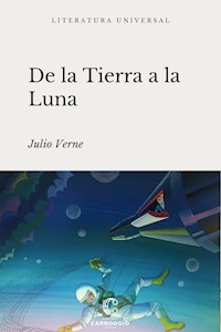 De la tierra a la luna - Julio Verne - E-Book