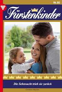 Die Sehnsucht trieb sie zurück - Christine Weyden - E-Book