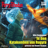 Perry Rhodan 3346: In den Katakomben von Rugyra -  Wim Vandemaan - Hörbuch