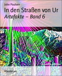 In den Straßen von Ur - John Poulsen - E-Book