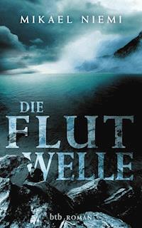 Die Flutwelle - Mikael Niemi - E-Book