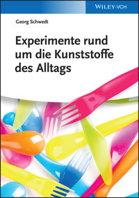 Experimente rund um die Kunststoffe des Alltags - Georg Schwedt - E-Book