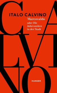 Marcovaldo oder Die Jahreszeiten in der Stadt / Der Tag eines Wahlhelfers - Italo Calvino - E-Book