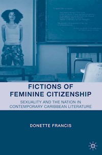 Fictions of Feminine Citizenship - D. Francis - E-Book