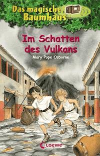 Das magische Baumhaus (Band 13) - Im Schatten des Vulkans - Mary Pope Osborne - E-Book