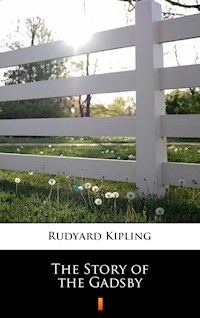 The Story of the Gadsby - Rudyard Kipling - E-Book