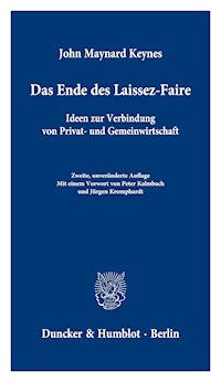Das Ende des Laissez-Faire. - John Maynard Keynes - E-Book