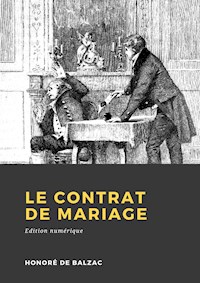 Le Contrat de mariage - Honoré de Balzac - E-Book