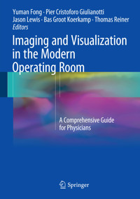 Imaging and Visualization in The Modern Operating Room -  - E-Book