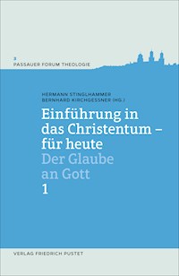 Einführung in das Christentum - für heute Bd.1 - - E-Book